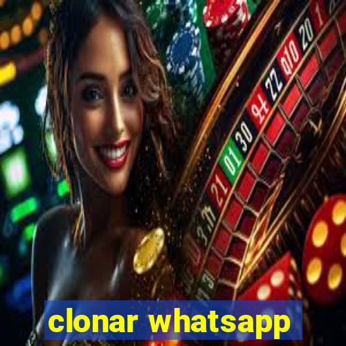 clonar whatsapp